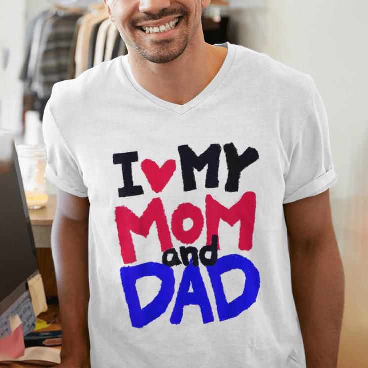 I Love My Mom And Dad Idea Shirt Men's V-Neck T-Shirt I Love My Mom And Dad Idea Shirt Men's V-Neck T-Shirt
