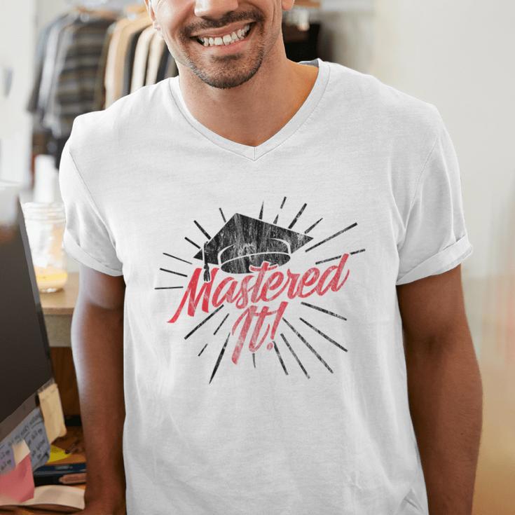 Master's Graduation Shirt For Men And Women Mastered It Men's V-Neck T-Shirt