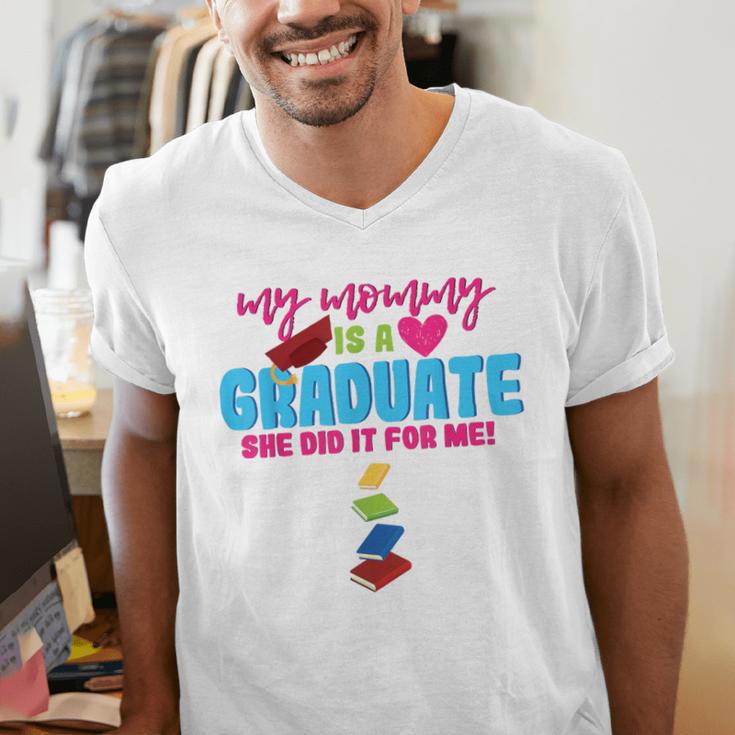 My Mommy Is A Graduate Proud Son Daughter T-Shirt Graduation Men's V-Neck T-Shirt
