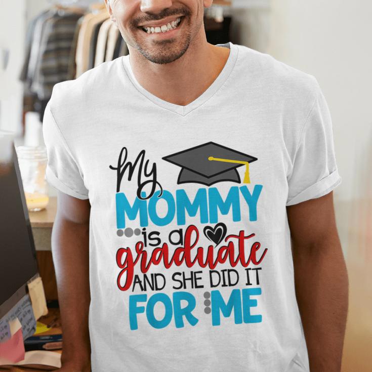 My Mommy Is A Graduate Shirt Matching Family Graduation Men's V-Neck T-Shirt