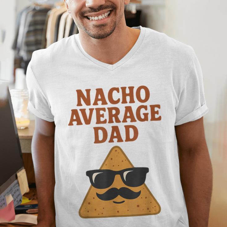 Nacho Average Dad Dad Joke Nacho Chip Men's V-Neck T-Shirt