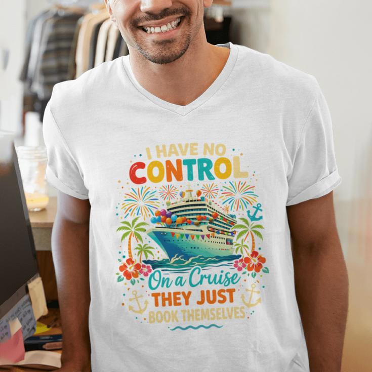 I Have No Control On A Cruise They Book Themselves Vacation Men's V-Neck T-Shirt I Have No Control On A Cruise They Book Themselves Vacation Men's V-Neck T-Shirt