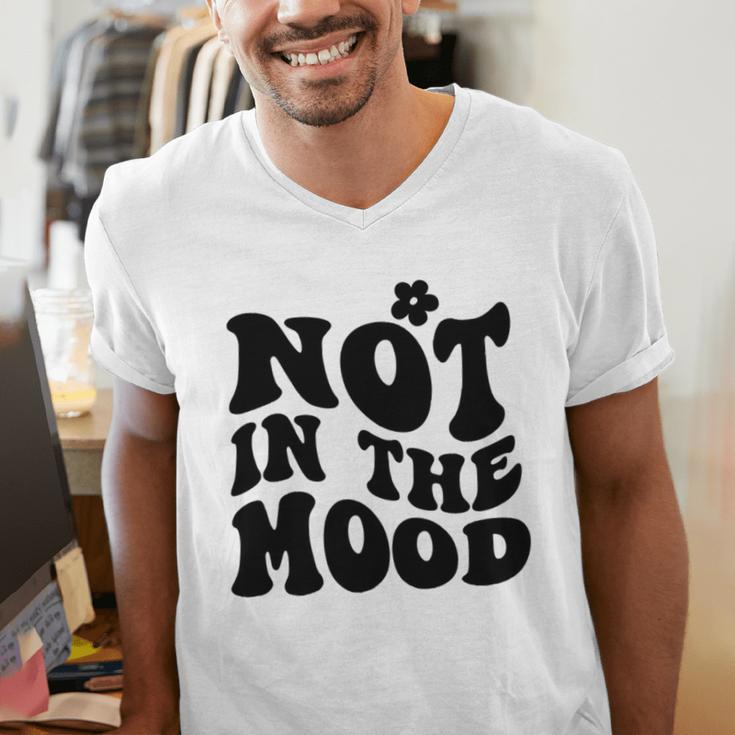 Not In The Mood Anti Social Introvert Sarcastic Retro Men's V-Neck T-Shirt Not In The Mood Anti Social Introvert Sarcastic Retro Men's V-Neck T-Shirt