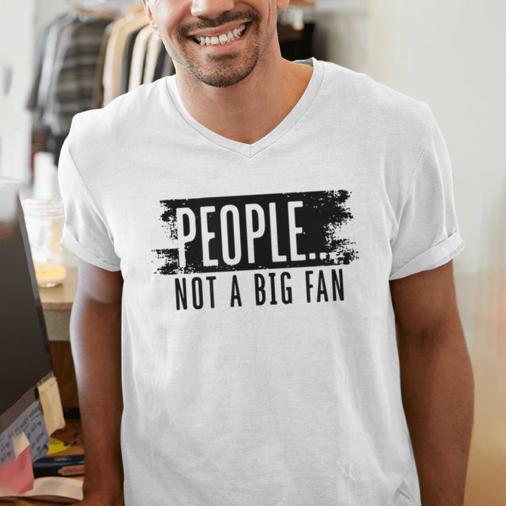 People Not A Big Enthusiast Introvert Sarcasm Quote Men's V-Neck T-Shirt