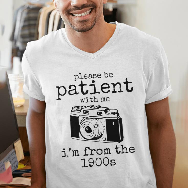 Please Be Patient With Me I'm From The 1900s Camera Premium Men's V-Neck T-Shirt Please Be Patient With Me I'm From The 1900s Camera Premium Men's V-Neck T-Shirt