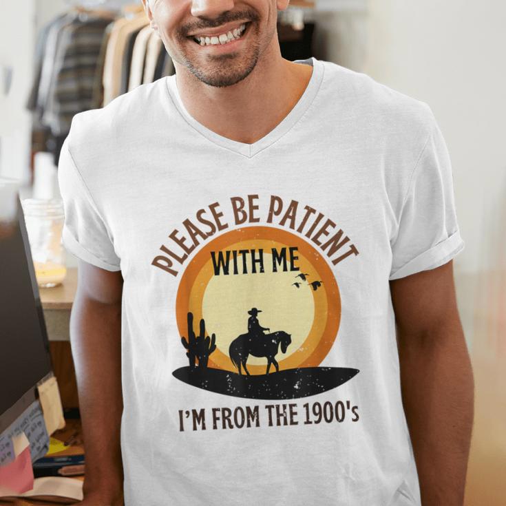 Please Be Patient With Me I'm From The 1900s Cowboy Men's V-Neck T-Shirt