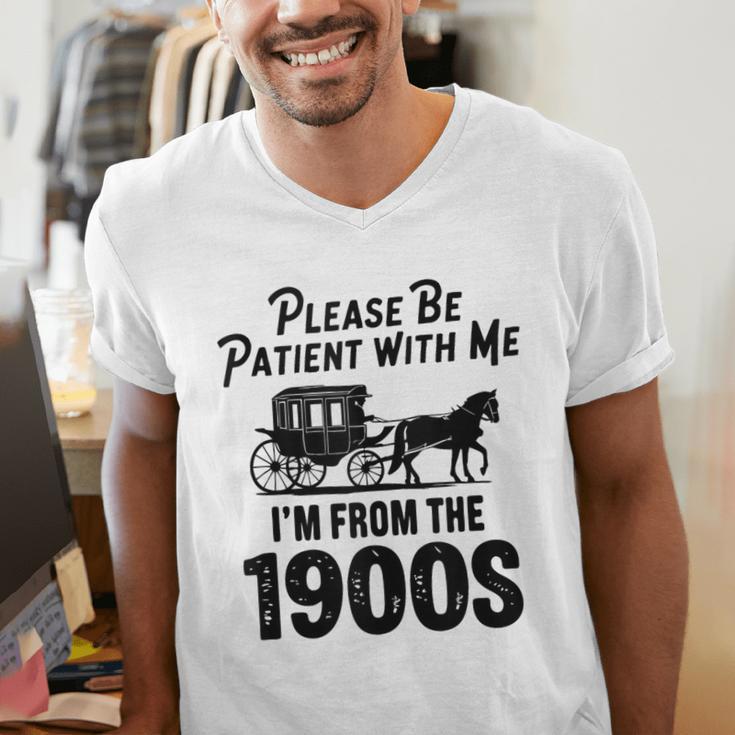 Please Be Patient With Me I'm From The 1900s Dad Joke Saying Men's V-Neck T-Shirt