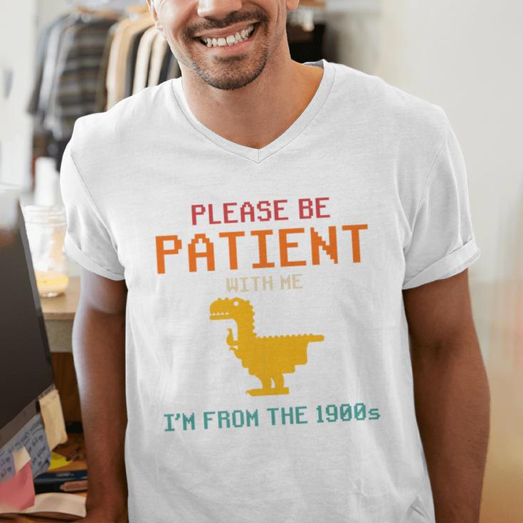 Please Be Patient With Me I'm From The 1900s Dinosaur Premium Men's V-Neck T-Shirt Please Be Patient With Me I'm From The 1900s Dinosaur Premium Men's V-Neck T-Shirt