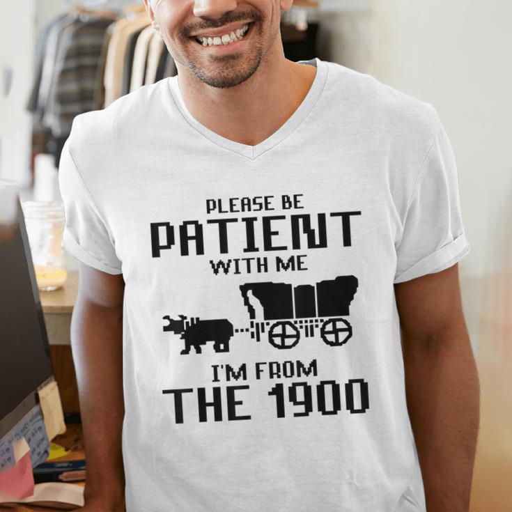 Please Be Patient With Me I'm From The 1900s Husband Joke Men's V-Neck T-Shirt