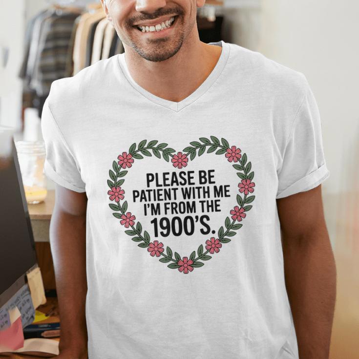 Please Be Patient With My I'm From The 1900s Men's V-Neck T-Shirt