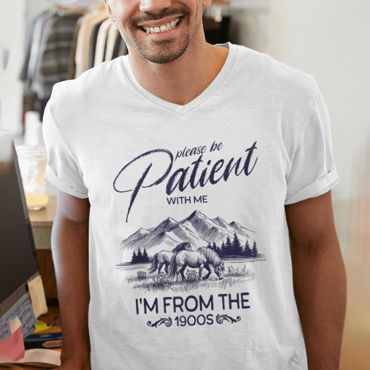 Please Be Patient With Me I'm From The 1900s Rustic Western Men's V-Neck T-Shirt Please Be Patient With Me I'm From The 1900s Rustic Western Men's V-Neck T-Shirt