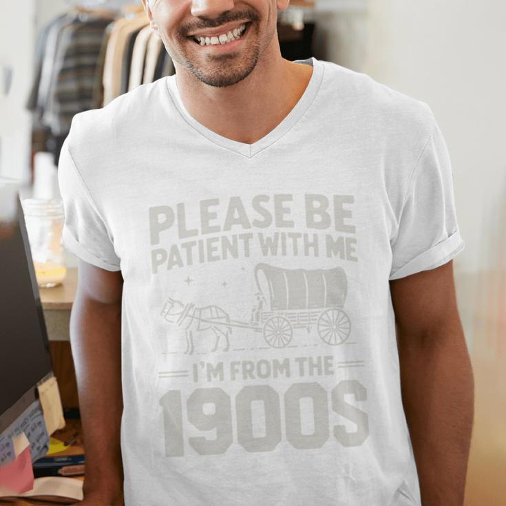 Please Be Patient I'm From The 1900s Sarcastic Saying Men's V-Neck T-Shirt Please Be Patient I'm From The 1900s Sarcastic Saying Men's V-Neck T-Shirt