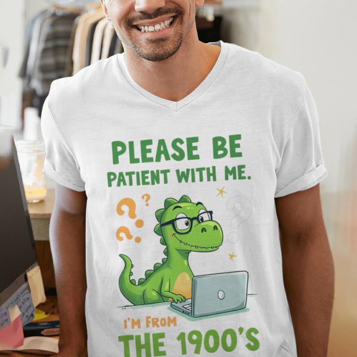 Please Be Patient With Me I'm From The 1900s Soft Tee Premium Men's V-Neck T-Shirt Please Be Patient With Me I'm From The 1900s Soft Tee Premium Men's V-Neck T-Shirt