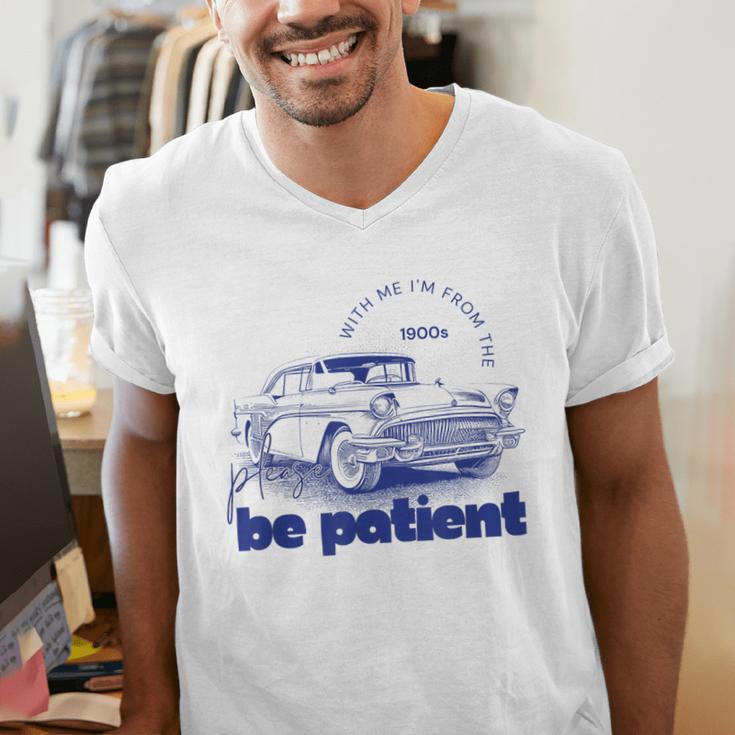 Please Be Patient With Me I'm From The 1900s Vintage Car Men's V-Neck T-Shirt