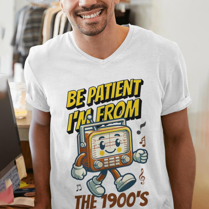 Please Be Patient With Me I'm From The 1900s Vintage Radio Men's V-Neck T-Shirt Please Be Patient With Me I'm From The 1900s Vintage Radio Men's V-Neck T-Shirt