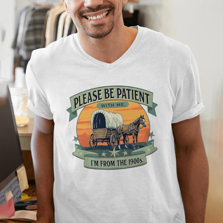 Please Be Patient With Me I'm From The 1900s Women Men Premium Men's V-Neck T-Shirt Please Be Patient With Me I'm From The 1900s Women Men Premium Men's V-Neck T-Shirt