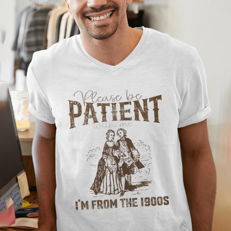 Please Be Patient Whith Me I'm From The 1900s Wife Husband Men's V-Neck T-Shirt