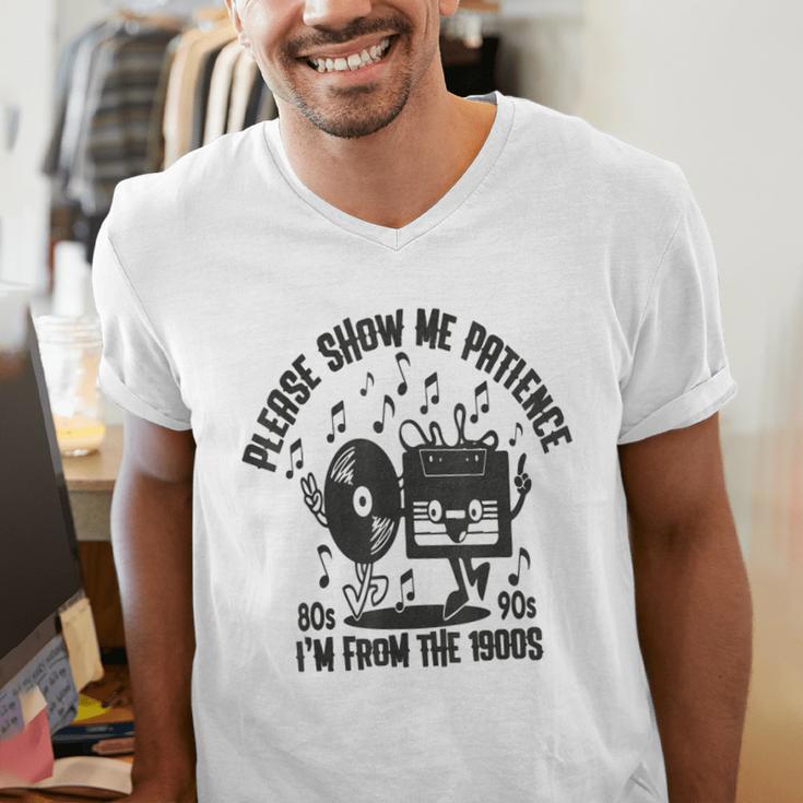 Please Show Me Patience I'm From The 1900s Vintage CASSETTE Men's V-Neck T-Shirt Please Show Me Patience I'm From The 1900s Vintage CASSETTE Men's V-Neck T-Shirt