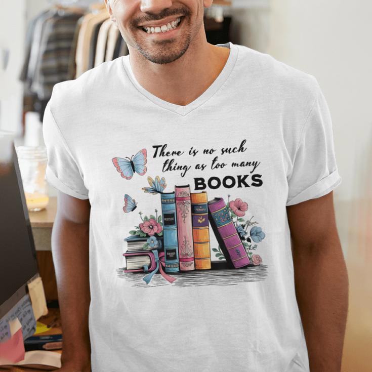 There Is No Such Thing As Too Many Books Reading Librarian Men's V-Neck T-Shirt
