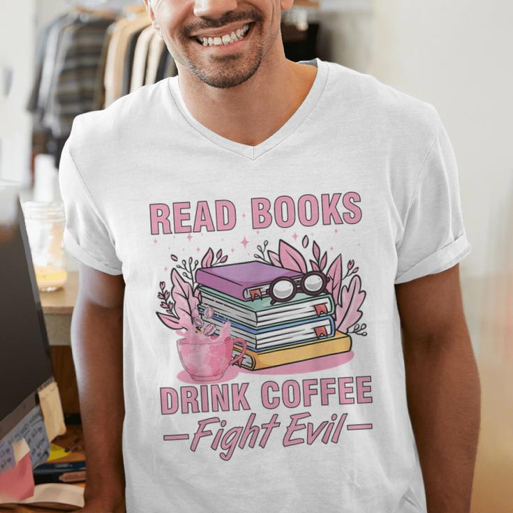 Read Books Drink Coffee Fight Evil Book Coffee Men's V-Neck T-Shirt Read Books Drink Coffee Fight Evil Book Coffee Men's V-Neck T-Shirt