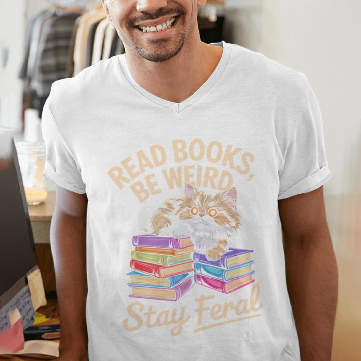 Read Books Be Weird Stay Feral Cat Men's V-Neck T-Shirt Read Books Be Weird Stay Feral Cat Men's V-Neck T-Shirt
