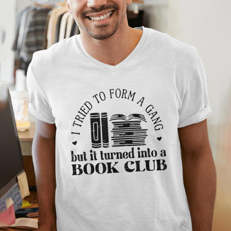 Retro I Tried To Form A Gang But It Turned Into A Book Club Men's V-Neck T-Shirt Retro I Tried To Form A Gang But It Turned Into A Book Club Men's V-Neck T-Shirt