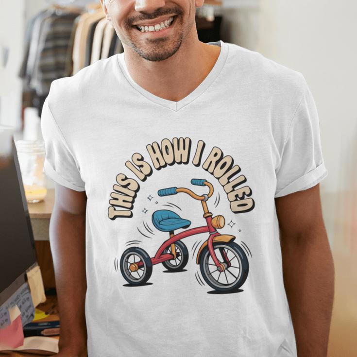 This How I Rolled Retro Tricycle 80s 90s Kid Nostalgia Men's V-Neck T-Shirt This How I Rolled Retro Tricycle 80s 90s Kid Nostalgia Men's V-Neck T-Shirt