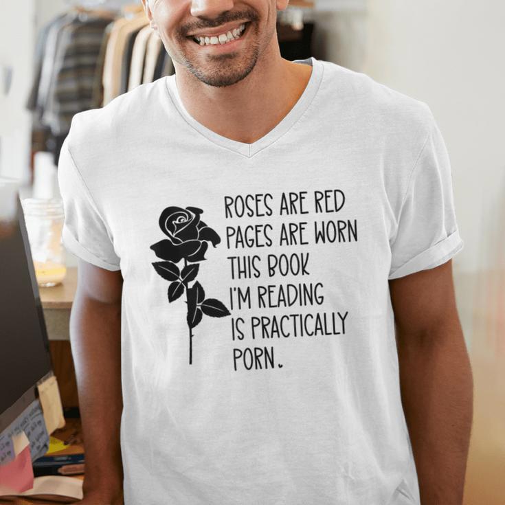 Roses Are Red Pages Are Worn Spicy Book Reading Smut Reader Men's V-Neck T-Shirt