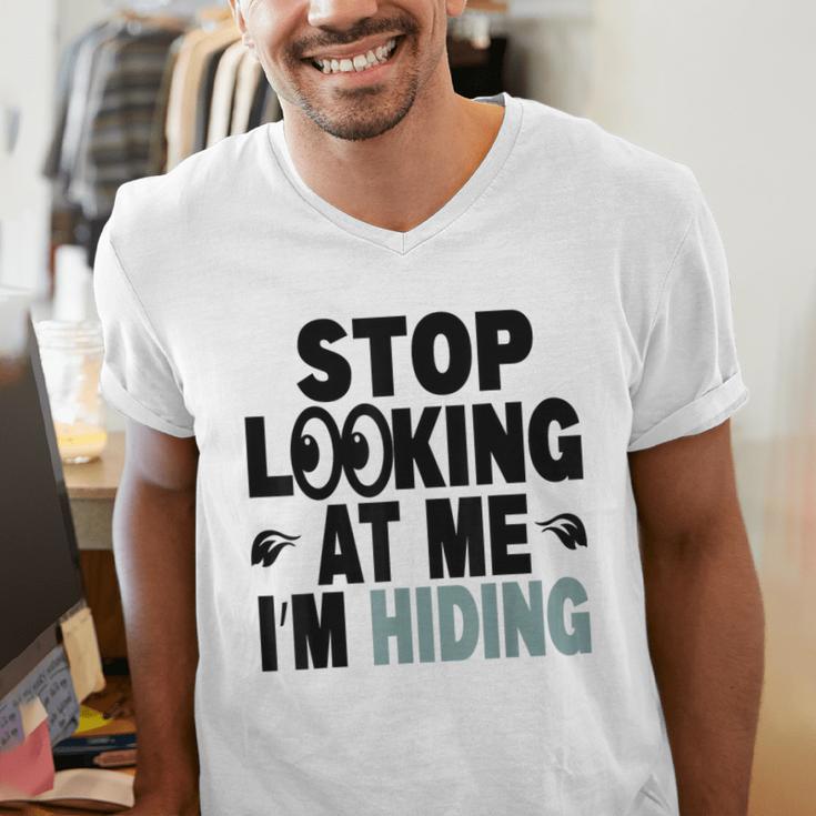 Stop Looking At Me I’m Hiding Sarcastic Introvert Joke Men's V-Neck T-Shirt