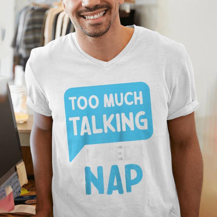 Too Much Talking I Need A Nap For Introverts Raglan Baseball Tee Men's V-Neck T-Shirt Too Much Talking I Need A Nap For Introverts Raglan Baseball Tee Men's V-Neck T-Shirt