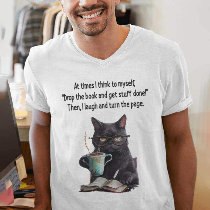 At Times I Think To Myself Drop The Book And Get Stuff Done Men's V-Neck T-Shirt