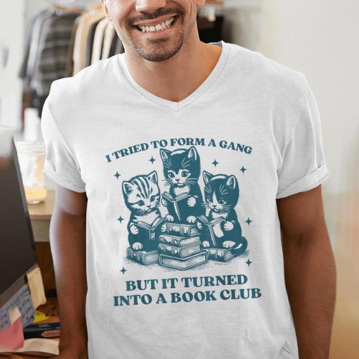 I Tried To Form A Gang Book Club Quote For Women Men's V-Neck T-Shirt