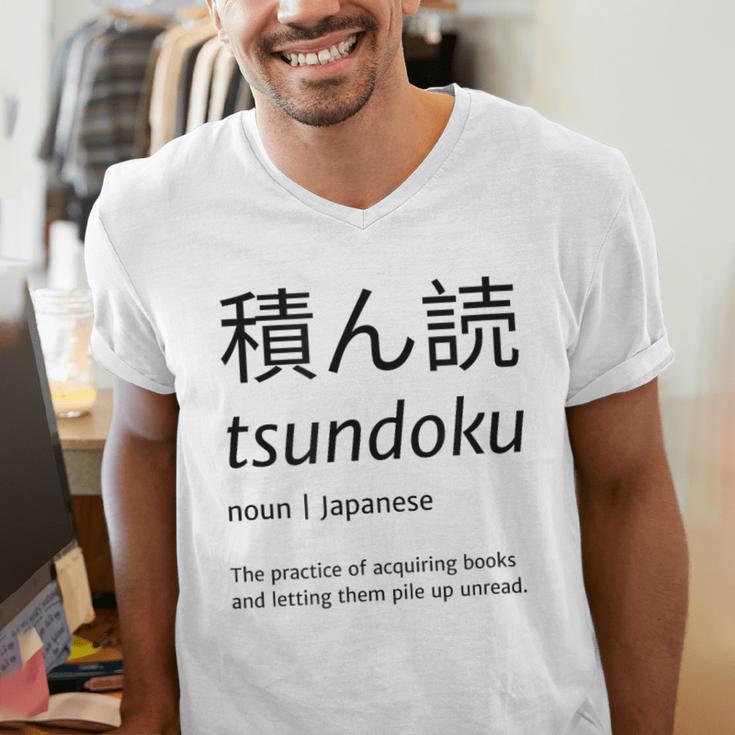 Tsundoku Japanese Language Book Lover Unique Word Men's V-Neck T-Shirt Tsundoku Japanese Language Book Lover Unique Word Men's V-Neck T-Shirt