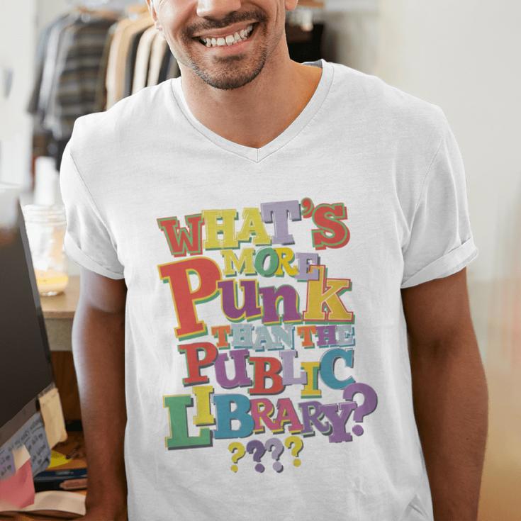 Whats More Punk Than The Public LibraryShirt Book Lover Men's V-Neck T-Shirt