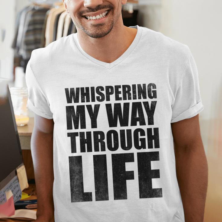 Whispering My Way Through Life Sayings For Introverts Men's V-Neck T-Shirt Whispering My Way Through Life Sayings For Introverts Men's V-Neck T-Shirt