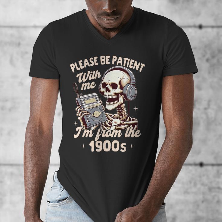 1900s Sarcasm Humor Be Patient With Me I'm From The 1900s Men's V-Neck T-Shirt