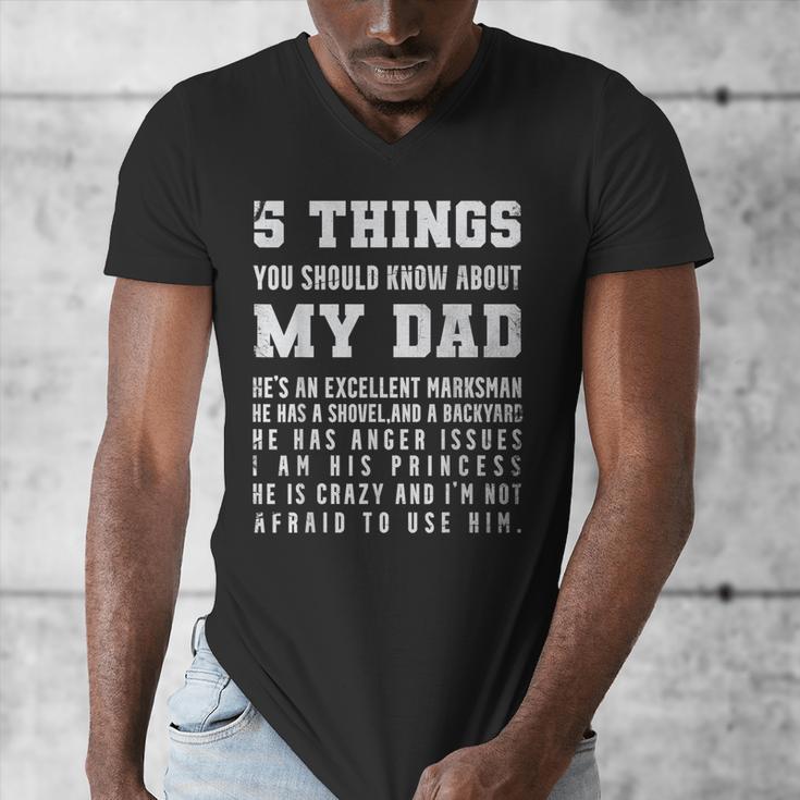 5 Things You Should Know About My Dad He's An Excellent Men's V-Neck T-Shirt