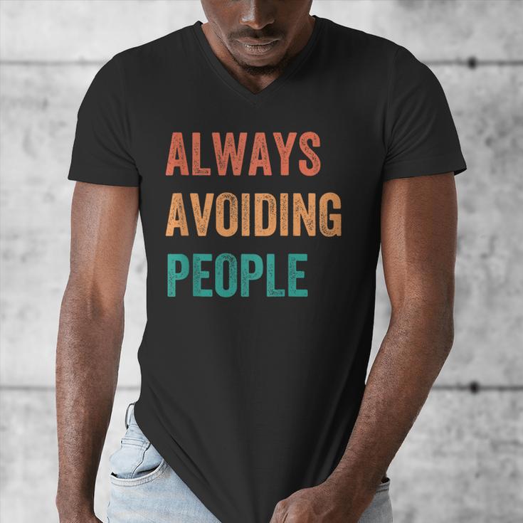 Always Avoiding People Shy Introvert Men's V-Neck T-Shirt Always Avoiding People Shy Introvert Men's V-Neck T-Shirt