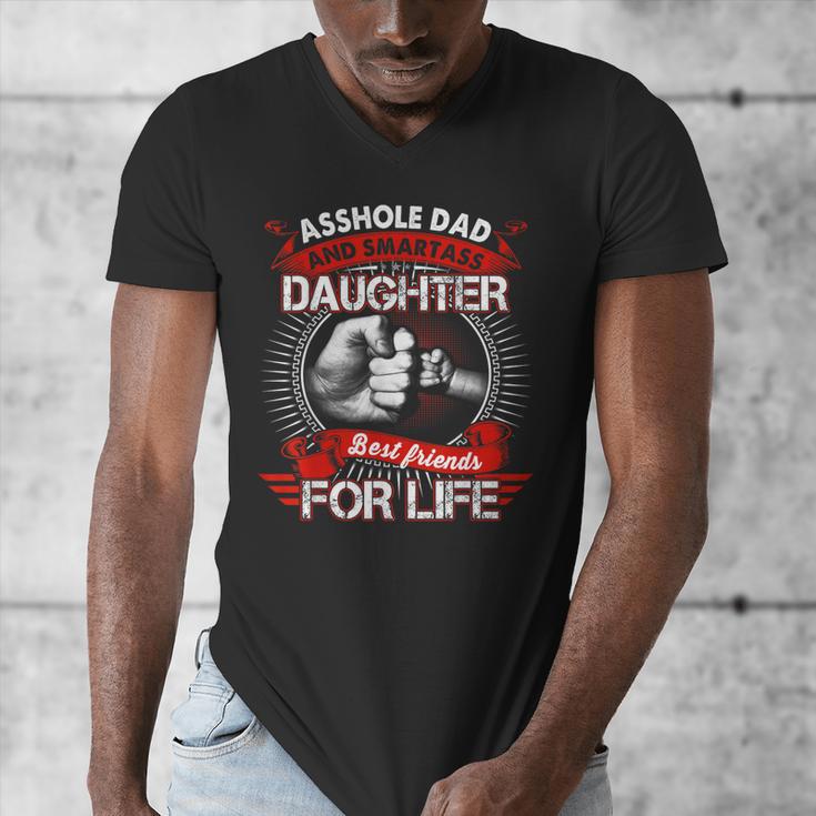 Asshole Dad And Smartass Daughter Best Friend For Life Men's V-Neck T-Shirt Asshole Dad And Smartass Daughter Best Friend For Life Men's V-Neck T-Shirt