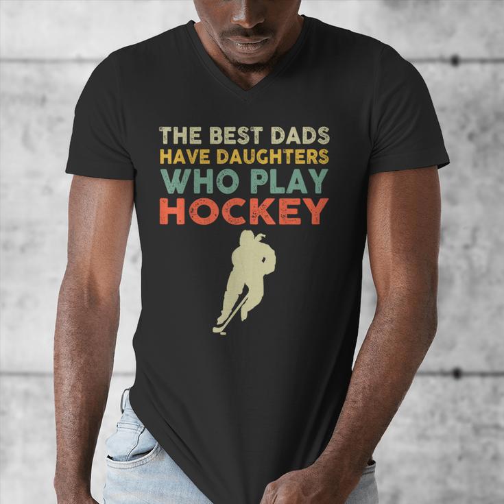 The Best Dads Have Daughters Who Play Hockey Vintage Men's V-Neck T-Shirt