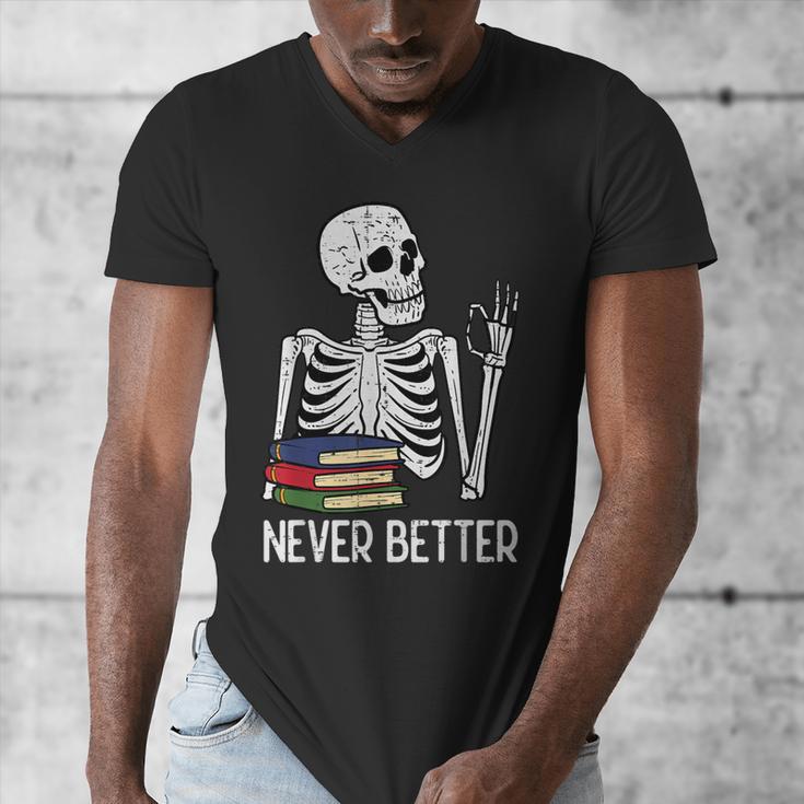 Never Better Skeleton Read Reading Book Librarian Men Women Men's V-Neck T-Shirt