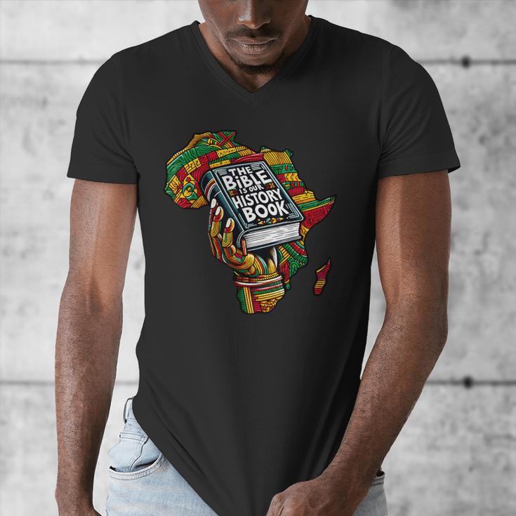 The Bible Is Our History Book Roots African American Faith Men's V-Neck T-Shirt The Bible Is Our History Book Roots African American Faith Men's V-Neck T-Shirt