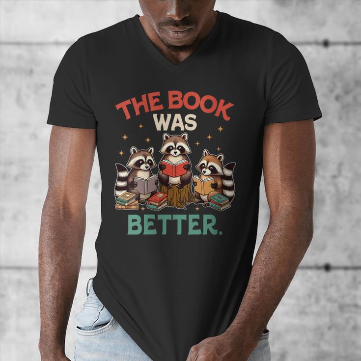 Book Lover Racoon Reading Bookish The Book Was Better Men's V-Neck T-Shirt Book Lover Racoon Reading Bookish The Book Was Better Men's V-Neck T-Shirt