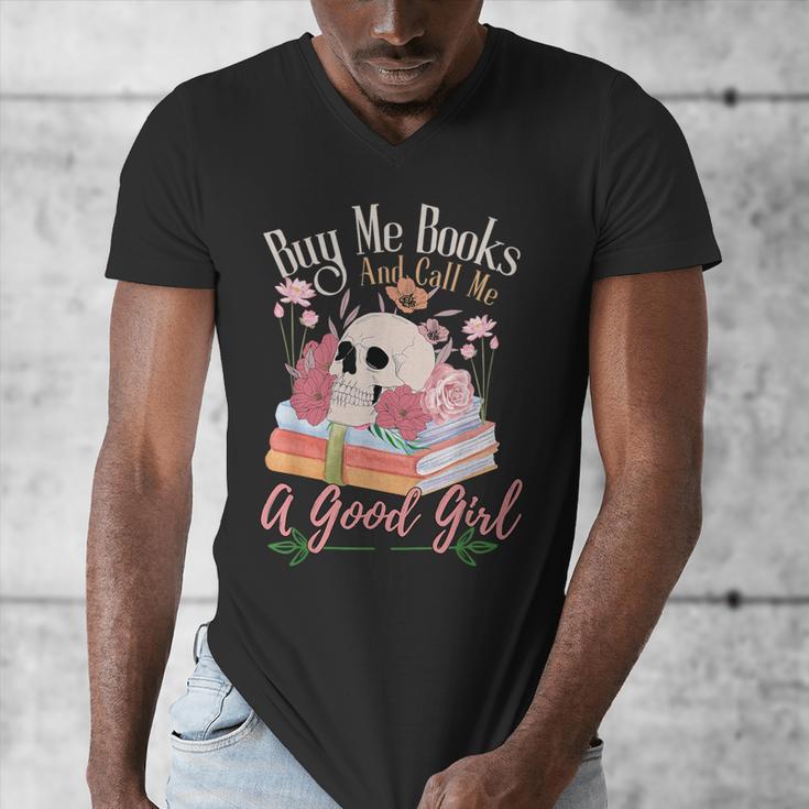 Book Lover Saying Buy Me Books And Call Me A Good Girl Men's V-Neck T-Shirt