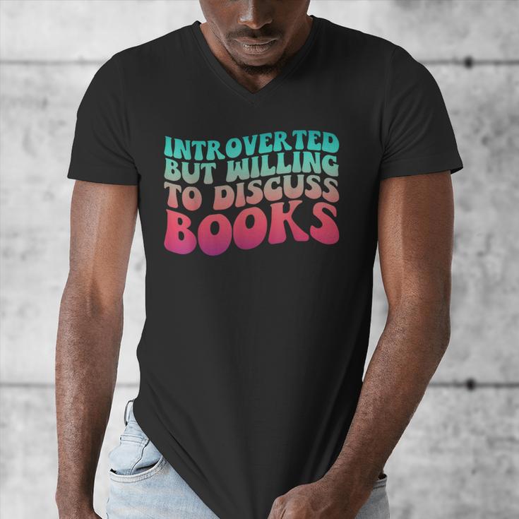 Bookish Reading Love Introverted But Willing To Discuss Book Men's V-Neck T-Shirt