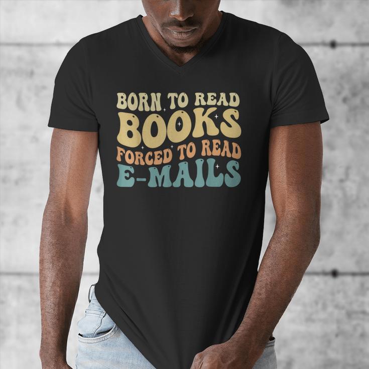Born To Read Books Forced To Read Emails Reading Books Dad Men's V-Neck T-Shirt