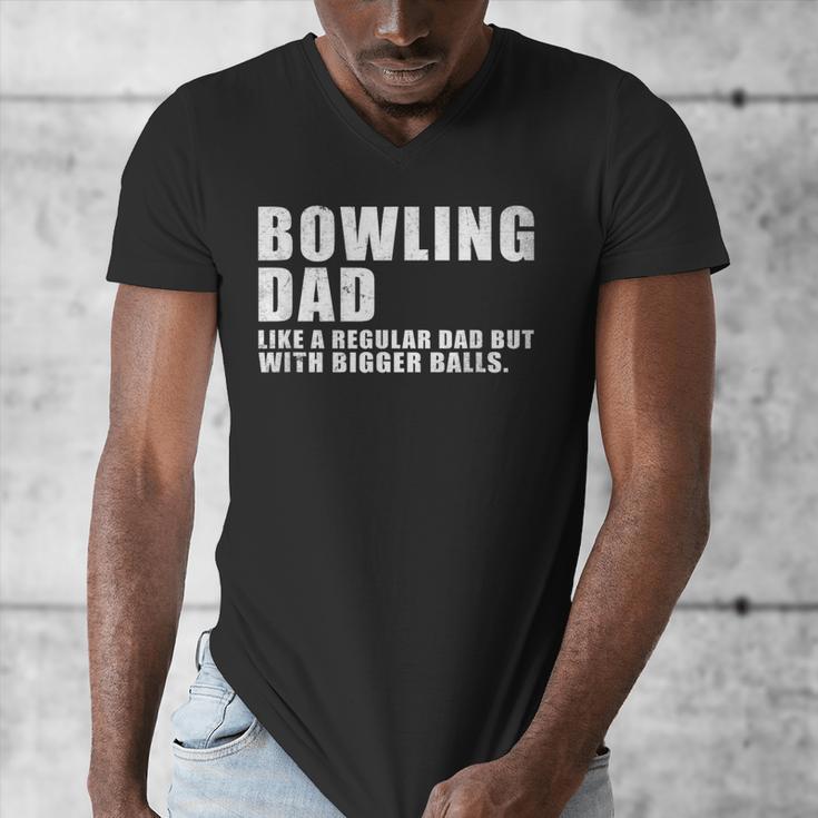 Bowling Dad Like A Regular Dad But Bigger Balls Bowling Dad Men's V-Neck T-Shirt