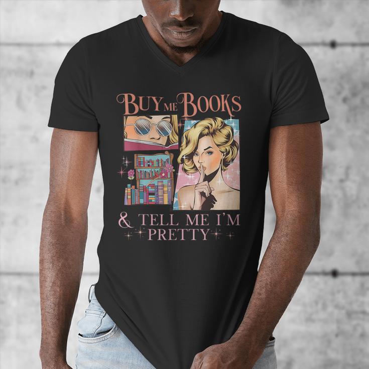 Buy Me Books And Tell Me I'm Pretty Book Lover Tee Men's V-Neck T-Shirt Buy Me Books And Tell Me I'm Pretty Book Lover Tee Men's V-Neck T-Shirt