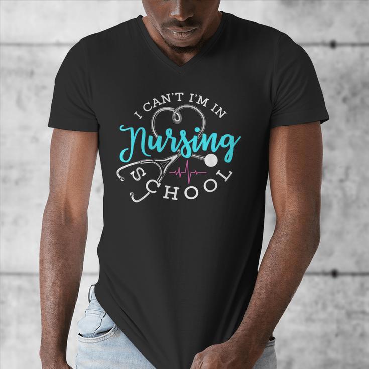I Can't I'm In Nursing School Nurse Graduation Men's V-Neck T-Shirt