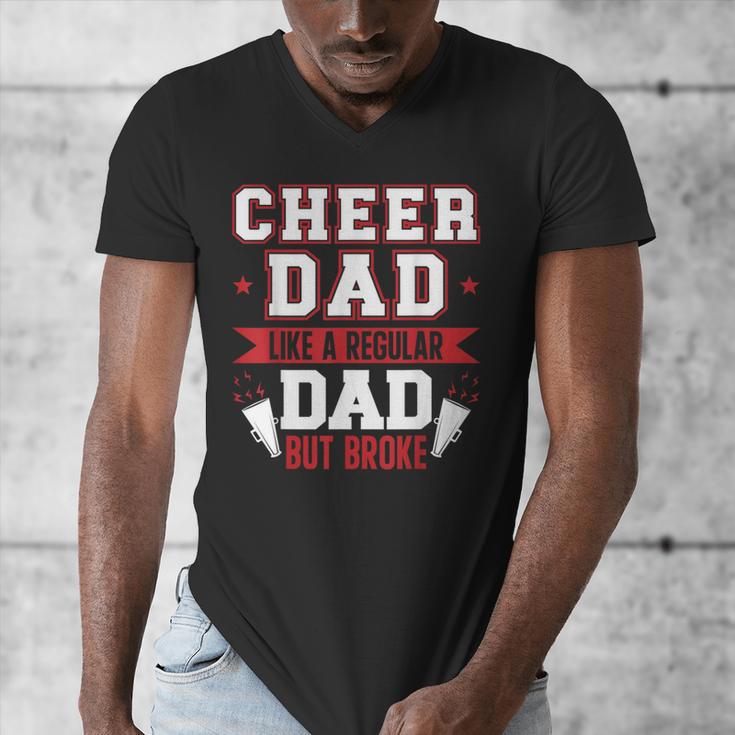 Cheer Dad Like A Regular Dad But Broke Cheerleader Dad Men's V-Neck T-Shirt